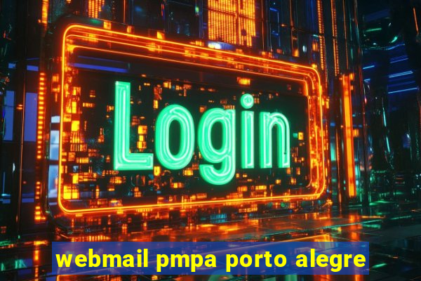 webmail pmpa porto alegre